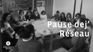 [Pause dej] - Venez parler et échanger autour de vos projets !